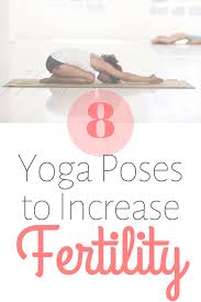 8 Yoga Poses To Increase Fertility Simply Well Coaching Fertility Yoga Fertility Yoga Poses Fertility Health