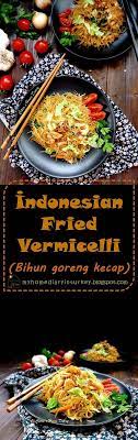Indonesian Fried Vermicelli Bihun Goreng Kecap This Is One Simple And Common Recipe How To Cook Vermicelli In Indonesia Recipes Asian Recipes Spicy Recipes