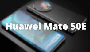 Huawei Mate 50E first appearance ...