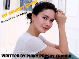 🍅My Grumpy Crush 🍅 😏Subtitle: Am I in love with that meanie? 😏 🌺By🌺  🌷Pinky Preshy Chioma🌷 #Episode8# <Maja's Pov> I will get the door! I said  as i walked towards the