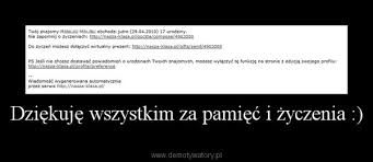Pamięć uważana jest za jedną z najważniejszych funkcji mózgu. Dziekuje Wszystkim Za Pamiec I Zyczenia Demotywatory Pl