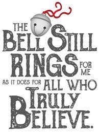 At one time most of my friends could hear the bell. Http Www Cafepress Com Mf 102396725 Bell Still Flat Cards Productid 1695115174 Polar Express Quotes Christmas Movie Quotes Polar Express Party