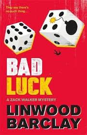 We did not find results for: Bad Luck Linwood Barclay 9780752883151