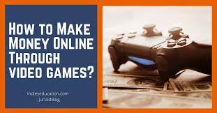 We did not find results for: How To Make Money Online Through Video Games 4 Easy Ways