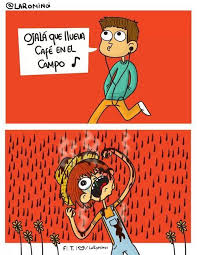 Ojala Que Llueva Cafe En El Campo Rain And Coffee Cafe Art Cafe