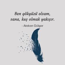 Ben Gokyuzu Olsam Sana Kus Olmak Yakisir Atakan Gulgar Kaynak Instagram Askbaz Sozler Anlamlisozler Guzels Cool Words Meaningful Words Words