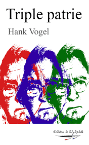 Triple patrie eBook by Hank Vogel