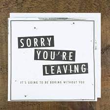 The best messages to send to your female friends leaving for college! Our Youngest Colleague Is Leaving The Work Funny Message No366 Good Luck Finding Better Colleagues Leaving Card