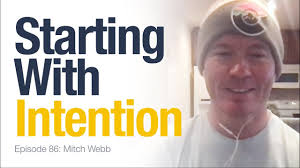 EP 86: Starting with Intention w/ Integrative Health Coach Mitch Webb