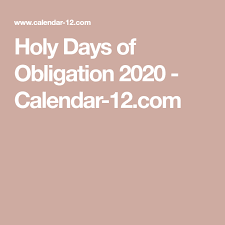 Holy Days Of Obligation 2020 Calendar 12 Com Catholic Feast Days Saint Feast Days Day