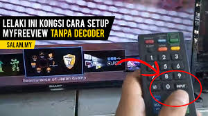 Kualiti bunyi audio yang lebih baik. Lelaki Ini Kongsi Cara Setup Myfreeview Tanpa Decoder Salam My