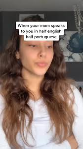 When Your Mom Speaks Half English, Half Portuguese