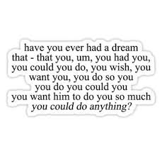 Have You Ever Had A Dream Quote Sticker Vine Quote Quote Stickers Dream Quotes
