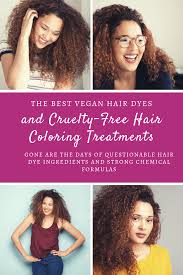Products are free from parabens, ammonia. The Best Vegan Hair Dyes And Cruelty Free Hair Coloring Treatments Vegan Hair Dye Vegan Hair Brown Hair Dye