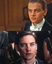 Two of the finest Gen X actors . I've always felt that Tobey McGuire should  have been cast as Jack Dawson in the Titanic . He totally looks the part .  And