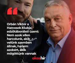 Orbán Viktor a Harcosok Klubja edzőtáborából üzent: Nem azok ellen  harcolunk, akik velünk szemben állnak, hanem azokért, akik mögöttünk vannak