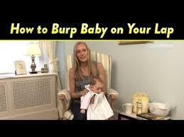 This may cause trapped gas or burping a baby is also a good way for the mother or the caregiver to bond with the baby. Best Way To Burp A Baby On Your Lap Cloudmom Youtube