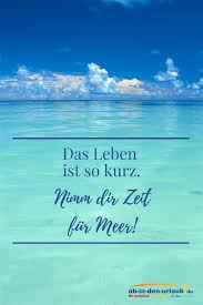 Am Besten Fur Viiiiel Meer Meer Meerweh Fernweh Quotes Travelquotes Urlaub Reisen Strand Beach Urlaub Urlaub Buchen Urlaub Reisen