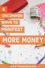 You can manifest money for many different goals, including. How To Manifest More Money 6 Uncommon Ways To Manifest Money Fast Mamafurfur