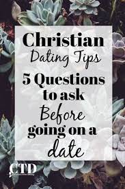 Maybe we should you spend together. Christian Dating Tips 5 Questions To Ask Before You Agree To A Date