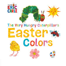 His family says he died sunday at his summer studio in northampton, massachusetts, with family members at his side. The Very Hungry Caterpillar S Easter Colors The World Of Eric Carle Board Book Children S Book World
