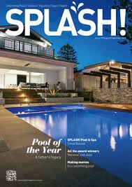 Jubilee pools and spas provides high performance, corrosion resistance outdoor leisure above ground pools that are as awe inspiring as they are refreshing. Splash August September 2018 By The Intermedia Group Issuu