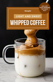 Kick Off Your Morning With This Light And Sweet Whipped Coffee Recipe Sweet Coffee Drinks Smoothie Drinks Coffee Recipes