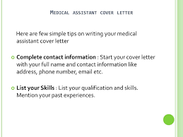 This is where you demonstrate your skills and experience and showcase your passion for the duties and responsibilities of the job. Medical Assistant Cover Letter Ppt Download