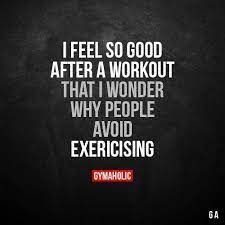 I Feel So Good After A Workout Fitness Motivation Quotes Fitness Motivation Health Fitness Motivation