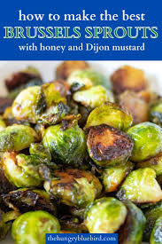 Best Brussels Sprouts With Honey And Mustard The Hungry Bluebird Recipe In 2020 Brussel Sprouts Vegetable Side Dishes Recipes Vegetable Sides