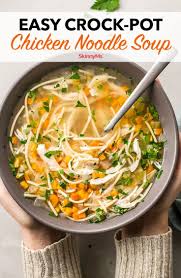 Easy Crock Pot Chicken Noodle Soup Recipe Easy Crockpot Healthy Dinner Recipes Crockpot Chicken