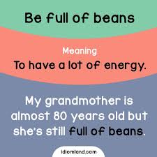 Are You Full Of Beans Idioms English Learnenglish Englishidioms Advanced English Vocabulary Learn English Vocabulary English Vocabulary Words
