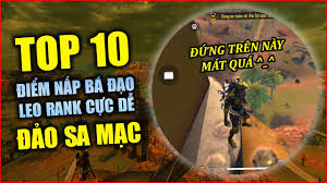 Download the free full version of gta san andreas for mac os x and pc. Free Fire Top 10 Ä'iá»ƒm Náº¥p Ba Ä'áº¡o Ä'áº£o Sa Máº¡c Giup Báº¡n Leo Rank Dá»… Dang Rikaki Gaming Youtube