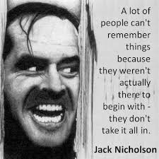 He is known for playing a wide range of starring or supporting. Jack Nicholson Quotes Quotesgram