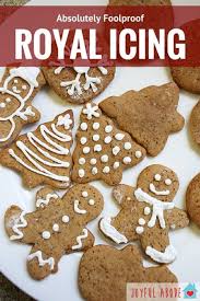Royal Icing For Cookies Foolproof Recipe Joyful Abode Recipe Fool Proof Recipes Icing Recipe Royal Icing