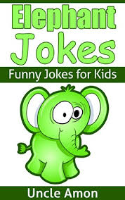 Word's greatest collection of clean jokes_fm.indd 2 11/20/12 11:01 am cover by dugan design group, bloomington, minnesota. Elephant Jokes For Kids Funny Elephant Joke Book For Kids Funny Jokes For Kids English Edition Ebook Amon Uncle Amazon De Kindle Shop
