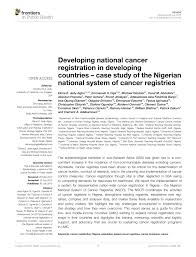 Maybe you would like to learn more about one of these? Pdf Developing National Cancer Registration In Developing Countries Case Study Of The Nigerian National System Of Cancer Registries