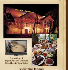 The Old Mill Restaurant Old Mill Corn Chowder Olds Restaurant