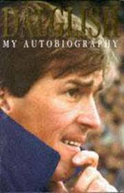 Kenny Dalglish Autobiography: Dalglish, Kenny: 9780340660119: Amazon.com:  Books