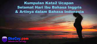 Kumpulan Kata Kata Ucapan Selamat Hari Ibu Bahasa Indonesia Inggris Haro Inspiration
