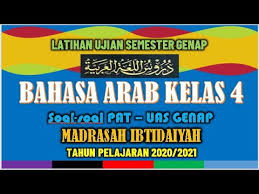 Maybe you would like to learn more about one of these? Latihan Soal Penilaian Akhir Semester Genap Bahasa Arab Kelas 4 Mi 2020 2021 Youtube
