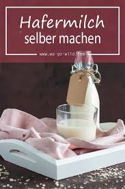 Hafermilch Selber Machen 3 Zutaten Diy Haferdrink Rezept Hafermilch Selber Machen Hafermilch Hafer
