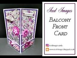 Watch the video and make sure that the cards appear where you want them to before you publish and move on. Balcony Front Card Video Tutorial Youtube Fancy Fold Card Tutorials Fancy Fold Cards Shaped Cards
