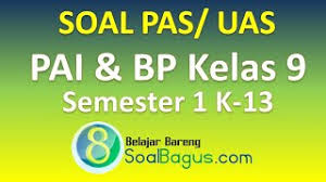 Soal uas pai kelas 9 semester 1. Soal Pas Pai Smp Kelas 9 Semester 1 Th 2019 K 13 Revisi Youtube