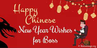 Good health, good luck and much happiness throughout the year. Happy Chinese New Year Wishes For Boss Greetings Messages Best Message