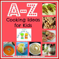 A Z Kids Cooking Recipes Kids Cooking Recipes Cooking With Kids Cooking Recipes