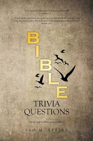 Answer this question about our latest pick, the fault in our stars by john green, for a chance to win a prize: where do hazel and augustus share their first kiss?submit your response on twitter with the hashtag #todaybookclub, and make su. Bible Trivia Questions Strike Leo M 9781503562103 Amazon Com Books