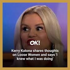 Kerry Katona has revealed her true feelings about Loose Women, admitting  she knew what she was "doing" during her stint