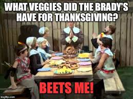 Eighteen thanksgiving memes for anyone who needs a break from family. The Brady Bunch Memes Gifs Imgflip