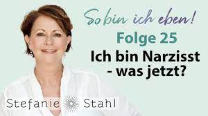 Stefanie Stahl 25 Ich Bin Ein Narzisst Was Kann Ich Tun So Bin Ich Eben Podcast Youtube